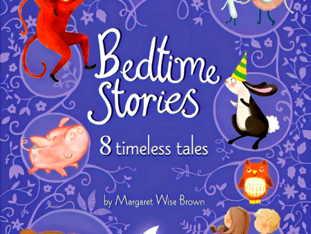 Bedtime Stories: 8 Timeless Tales By Margaret Wise Brown Hot on Sale