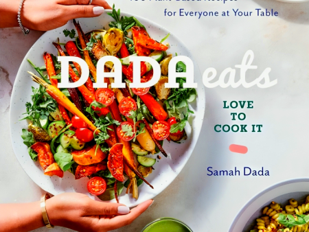 Dada Eats Love to Cook It: 100 Plant-Based Recipes for Everyone at Your Table An Anti-Inflammatory Cookbook Cheap